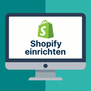 shopify einrichten für anfänger